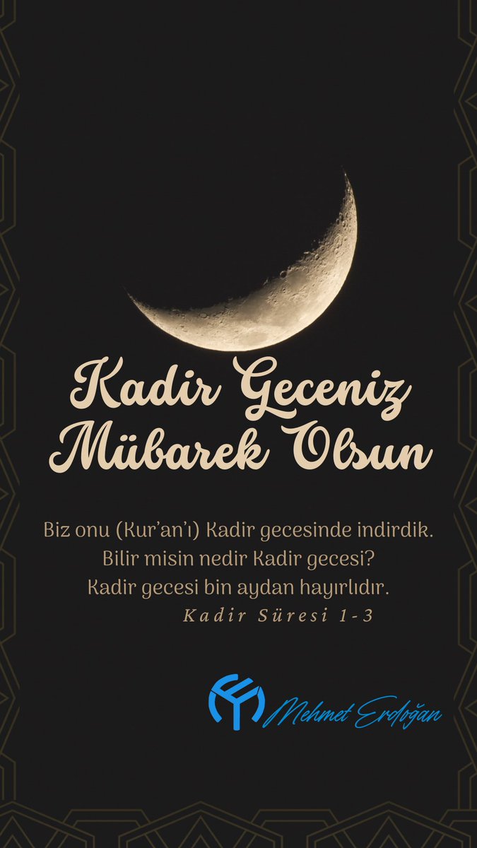 Tüm İslam âleminin Kadir Gecesi mübarek olsun!