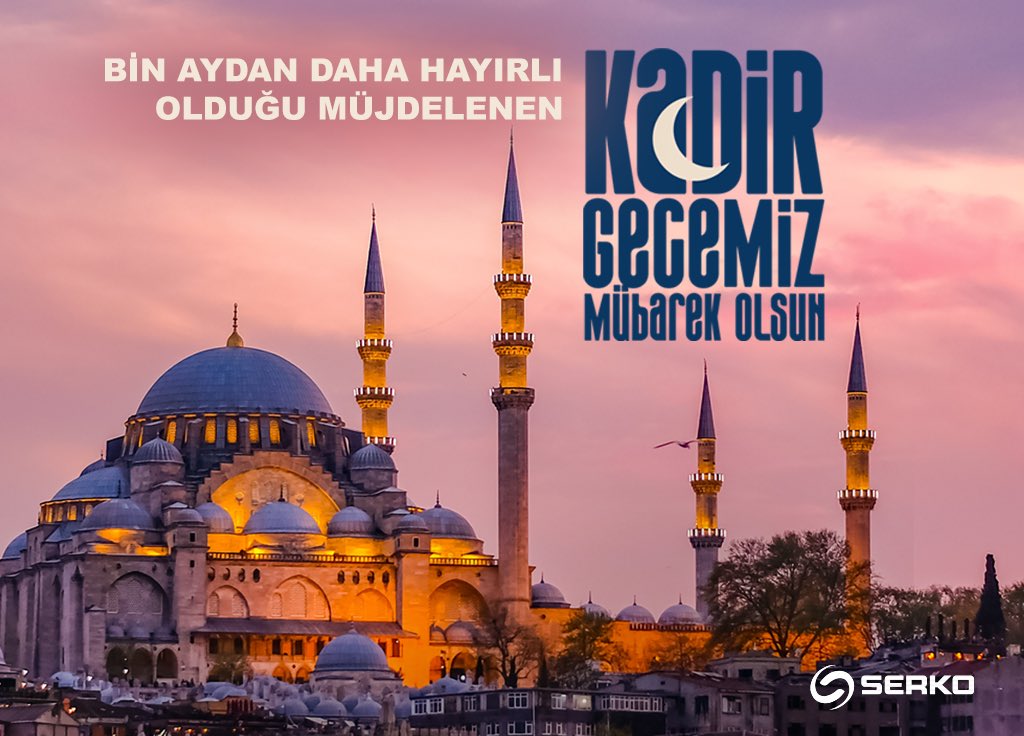 Bin aydan daha hayırlı olduğu müjdelenen Kadir Gecemiz mübarek olsun! 

#SerkoYay #KadirGecesi