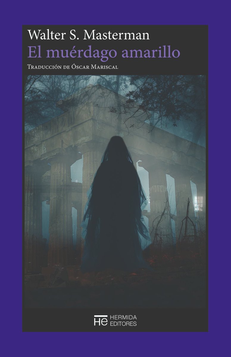 EditoresHermida's tweet photo. Querido amigo:
En los próximos días presentaremos la novela «El muérdago amarillo», de Walter Sidney Masterman, traducida del inglés por Óscar Mariscal.

Una de las trece mejores novelas de fantasía siniestra según Karl Edward Wagner.

https://t.co/wwmrTLw0i4 https://t.co/bjwcDin9B6