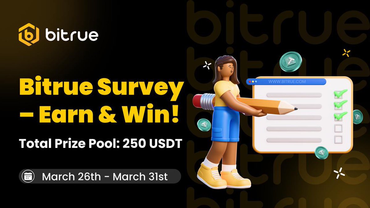 📢 Bitrue 설문조사 – Earn &amp; Win Round 2! 📢

💰 총 250 USDT 상금!
설문을 완료하면 10 USDT를 받을 수 있는 기회!
총 25명의 행운 유저에게 지급됩니다! 🎁

📅 이벤트 기간: 2025년 3월 26일 ~ 3월 31일
🏆 총 상금 풀: 250 USDT
🎯 당첨 인원: 25명 (각 10 USDT 지급)

👉 지금 참여하기:
