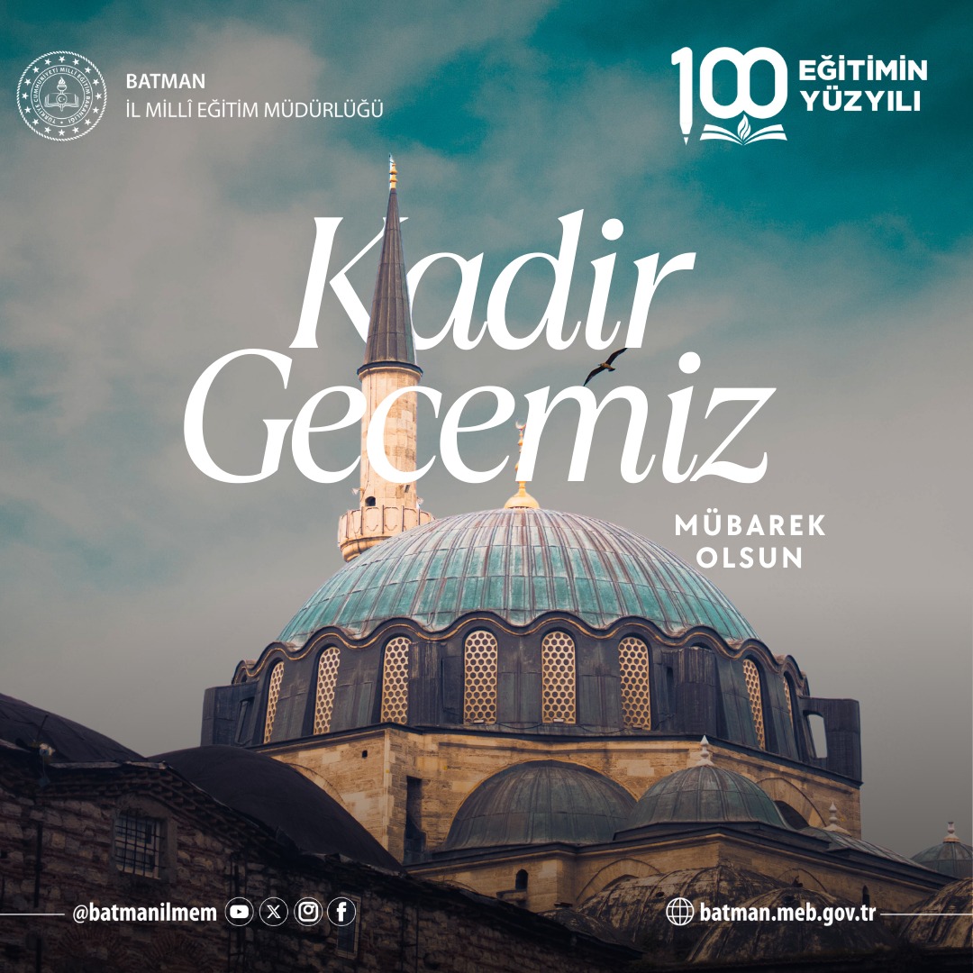 🌙 Bin aydan daha hayırlı olan Kadir Gecesi’nin; başta ülkemiz ve milletimiz olmak üzere tüm insanlık için rahmet, bereket ve huzura vesile olmasını diliyoruz.

Kadir Gecemiz mübarek olsun. 🌙

<a href="/tcmeb/">Millî Eğitim Bakanlığı</a> <a href="/Yusuf__Tekin/">Yusuf Tekin</a> <a href="/batmanvaliligi/">Batman Valiliği</a> <a href="/yasarciger/">yasar ciğer</a>