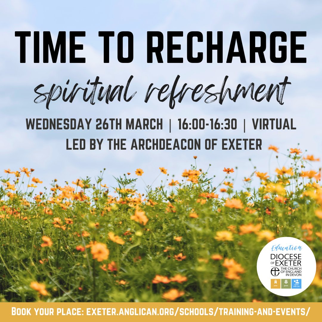 Exeter Diocese's Education Team (@edcofedevon) on Twitter photo It's not too late to join us at 4pm online for our Time to Recharge session, which will be led by the Archdeacon of Exeter. This is an opportunity for spiritual school leaders to be refreshed, with time for prayer and reflection. <a href="/andrewbeane/">Archdeacon of Exeter</a>
To book: exeter.anglican.org/schools/traini… It's not too late to join us at 4pm online for our Time to Recharge session, which will be led by the Archdeacon of Exeter. This is an opportunity for spiritual school leaders to be refreshed, with time for prayer and reflection. <a href="/andrewbeane/">Archdeacon of Exeter</a>
To book: exeter.anglican.org/schools/traini…