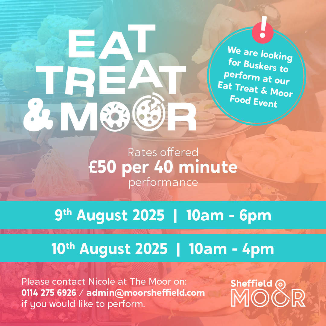 Moor Sheffield (@moorsheffield) on Twitter photo Please share! ↗️
We are currently looking for Buskers to perform at our event between the 9th and 10th of August 2025.
Rates will be £50 per 40-minute performance.
If you're interested, please contact Nicole at The Moor on:
📞 0114 275 6926
📩 admin@moorsheffield.com Please share! ↗️
We are currently looking for Buskers to perform at our event between the 9th and 10th of August 2025.
Rates will be £50 per 40-minute performance.
If you're interested, please contact Nicole at The Moor on:
📞 0114 275 6926
📩 admin@moorsheffield.com