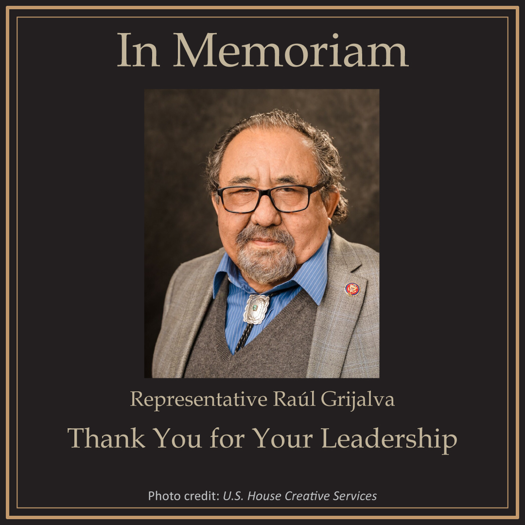 Congressman Raúl Grijalva leaves an indelible mark in the US House of Reps, on the state of AZ and with the people of So AZ.  Our thoughts are with the Grijalva family today.  His legacy of leadership and life-long service is unparalleled and his friendship will be sorely missed.
