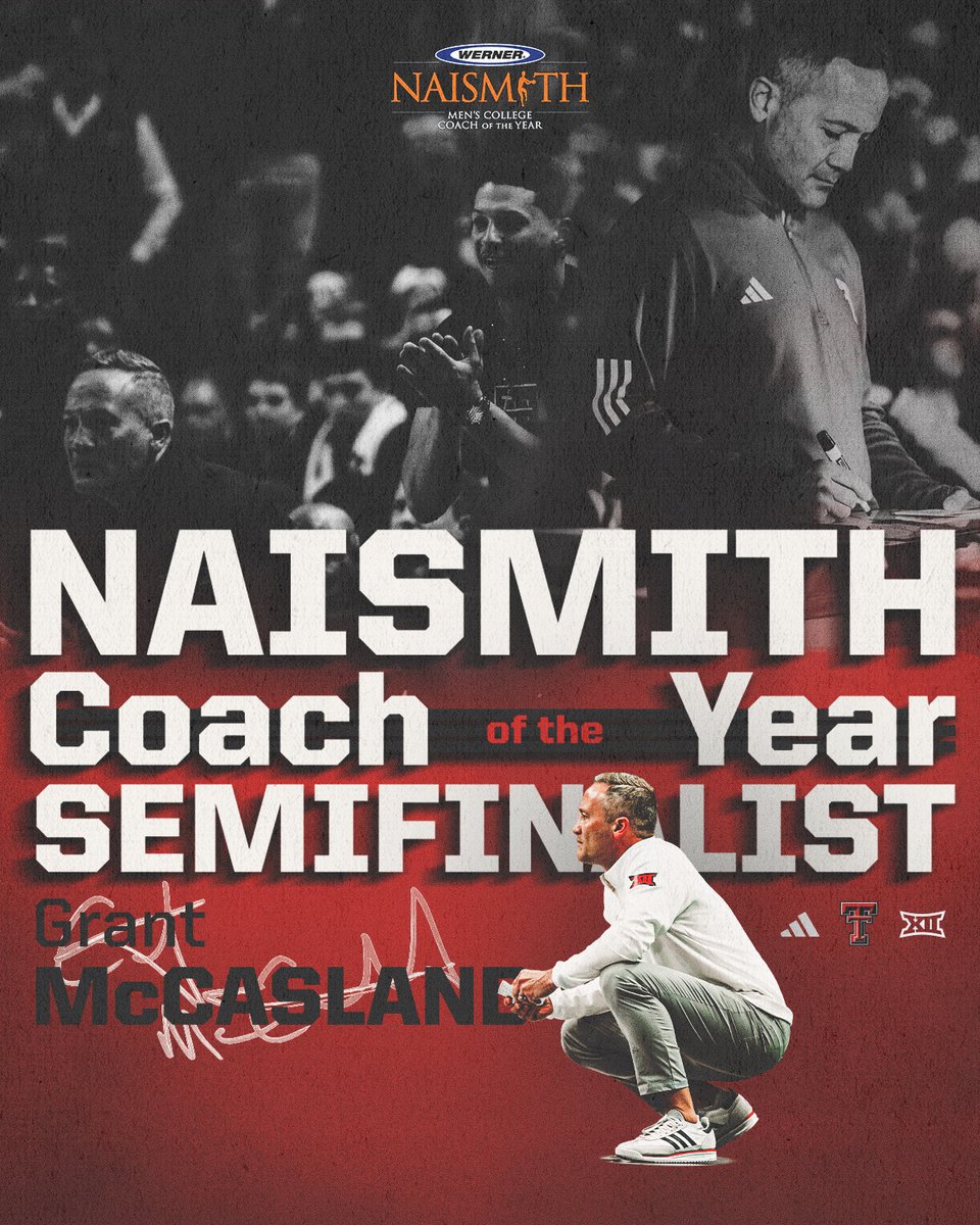 Texas Tech Basketball (@texastechmbb) on Twitter photo A huge congratulations to <a href="/CoachGrantMac/">Grant McCasland</a> for being named a Naismith Coach of the Year Semifinalist!
<a href="/NaismithTrophy/">Naismith Awards</a> | #WernerLadderNaismith2025 A huge congratulations to <a href="/CoachGrantMac/">Grant McCasland</a> for being named a Naismith Coach of the Year Semifinalist!
<a href="/NaismithTrophy/">Naismith Awards</a> | #WernerLadderNaismith2025