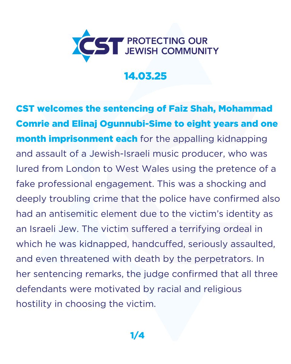 CST_UK's tweet image. CST welcomes the sentencing of Faiz Shah, Mohammad Comrie and Elinaj Ogunnubi-Sime to eight years and one month imprisonment each for the appalling kidnapping and assault of a J­­­ewish-Israeli music producer, who was lured from London to West Wales using the pretence of a fake…
