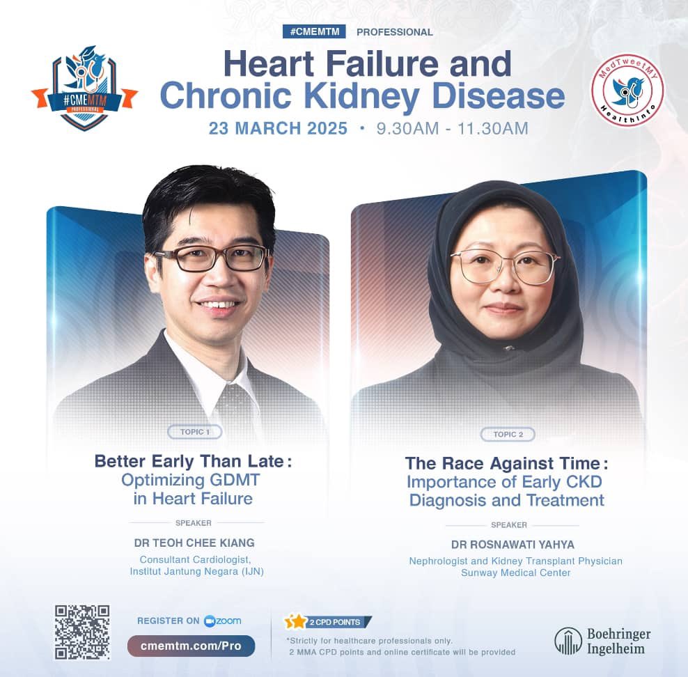 MedTweetMY Professional will be hosting a webinar on Heart Failure and Chronic Kidney Disease on March 23, 2025, from 9:30 AM to 11:30 AM. This session will feature two esteemed speakers: Dr. Teoh Chee Kiang, Consultant Cardiologist at IJN, and Dr. Rosnawati Yahya, Nephrologist