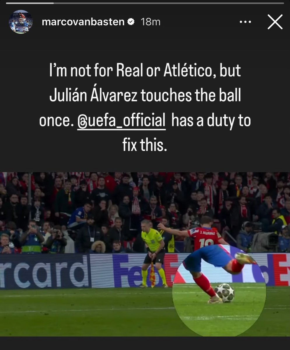 🚨🗣️ÚLTIMA HORA: Marco Van Basten en IG.

"No soy del Real ni del Atlético, pero Julián Álvarez toca el balón una vez. La UEFA tiene la obligación de arreglar esto".