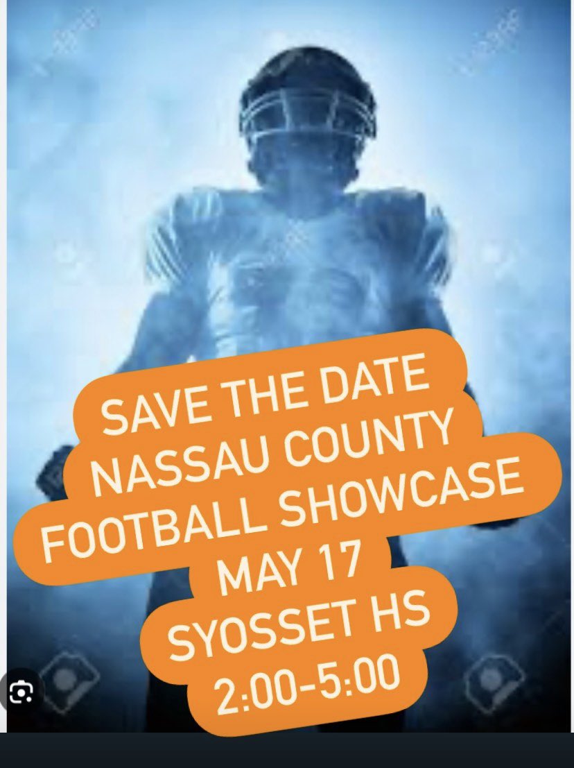 Save the Date-Nassau County Football Showcase May 17 at Syosset HS-2:00-5:00