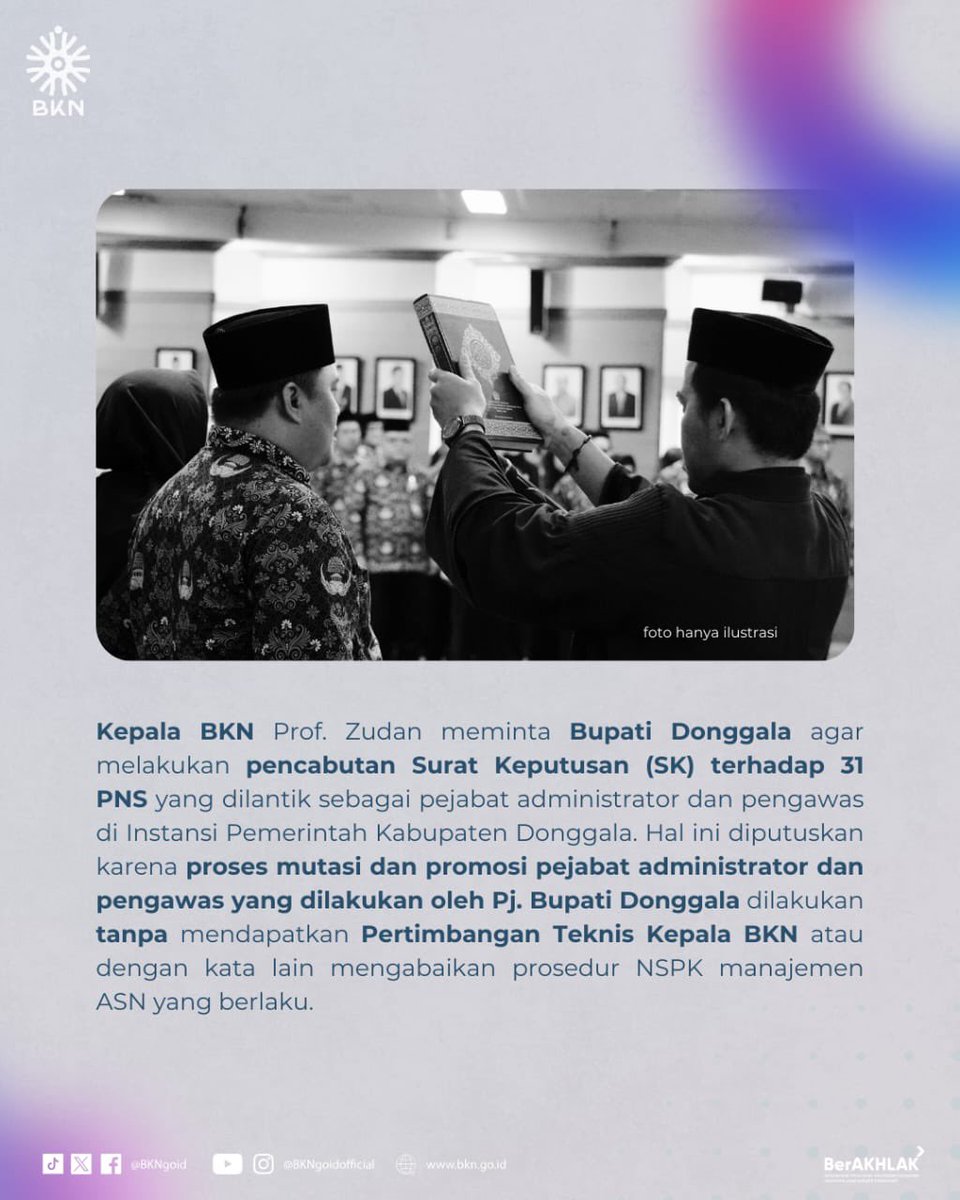 BKNgoid's tweet photo. Kepala BKN Prof. Zudan meminta Bupati Donggala mencabut Surat Keputusan pelantikan 31 Pejabat Administrasi di Pemkab Donggala yang dilantik. Hal itu menyusul pelantikan yg dilakukan tdk melalui Pertimbangan Teknis BKN terlebih dahulu, … https://t.co/7I7ffOn6tU