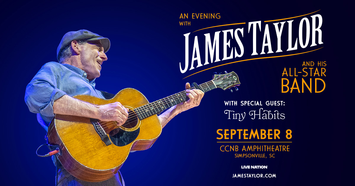 James Taylor and his All-Star Band are coming to CCNB Amphitheatre Simpsonville on 9/8 with special guests Tiny Habits! Tickets on sale now: bit.ly/JamesTaylorSVL…