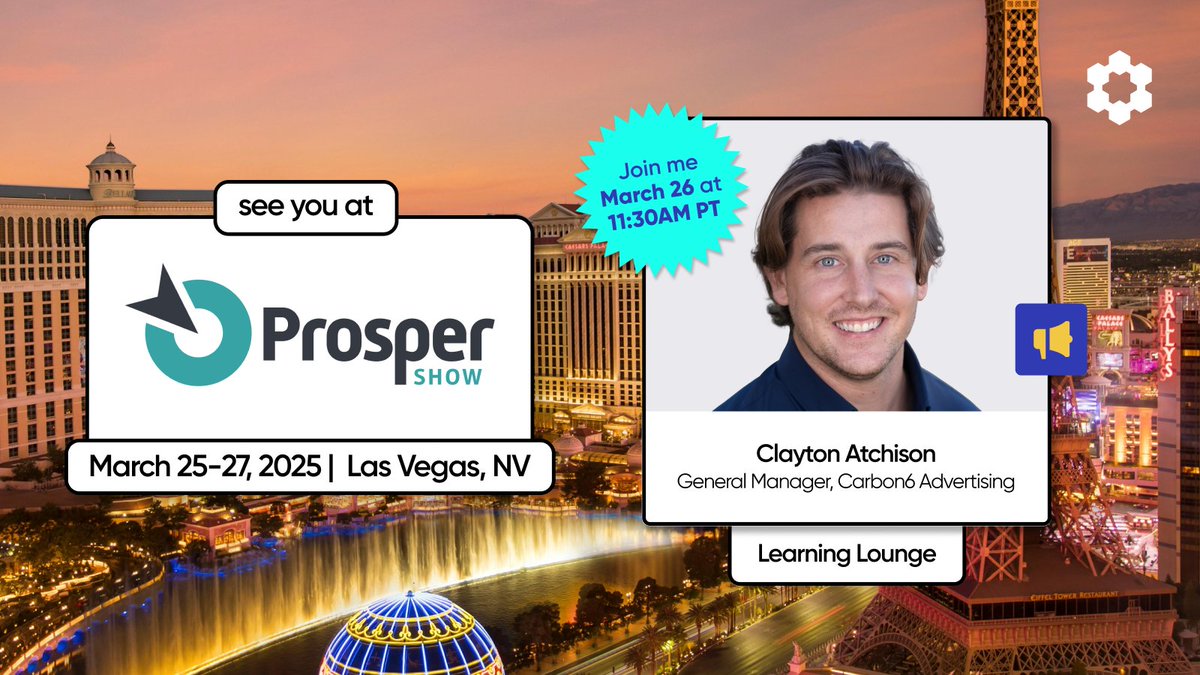 Planning your itinerary for Prosper Show next week? Set a reminder to head to the Learning Lounge on March 26 at 11:30AM PT to catch Clayton Atchison (General Manager, Carbon6 Advertising).

Listen in for the latest insights for your advertising strategy from this expert in