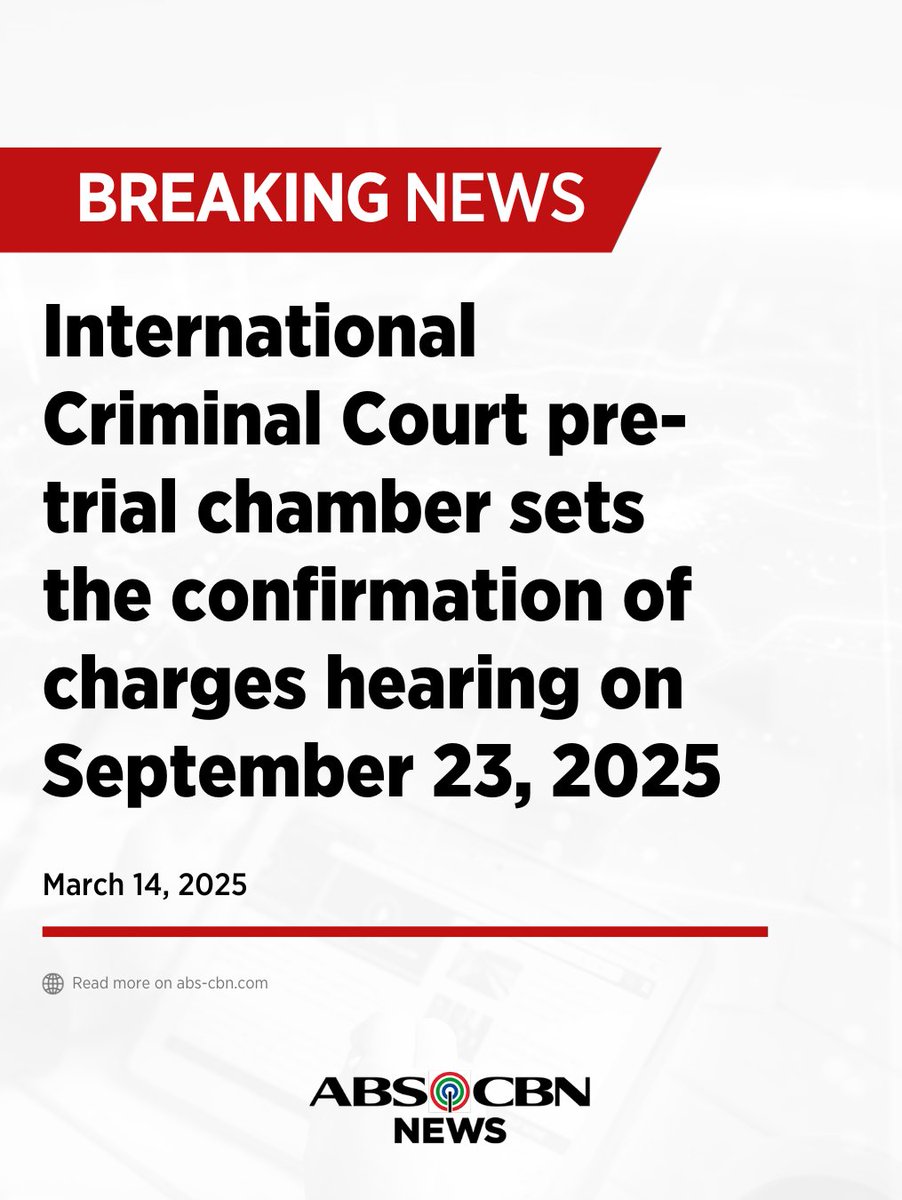 ABSCBNNews's tweet photo. BREAKING: The International Criminal Court pre-trial chamber sets the confirmation of charges hearing for former president Rodrigo Duterte on September 23, 2025.  #DuterteinICC  

Watch the ABS-CBN News live special coverage: https://t.co/PEpq8Y5MJV https://t.co/3RfXmCY1Qk