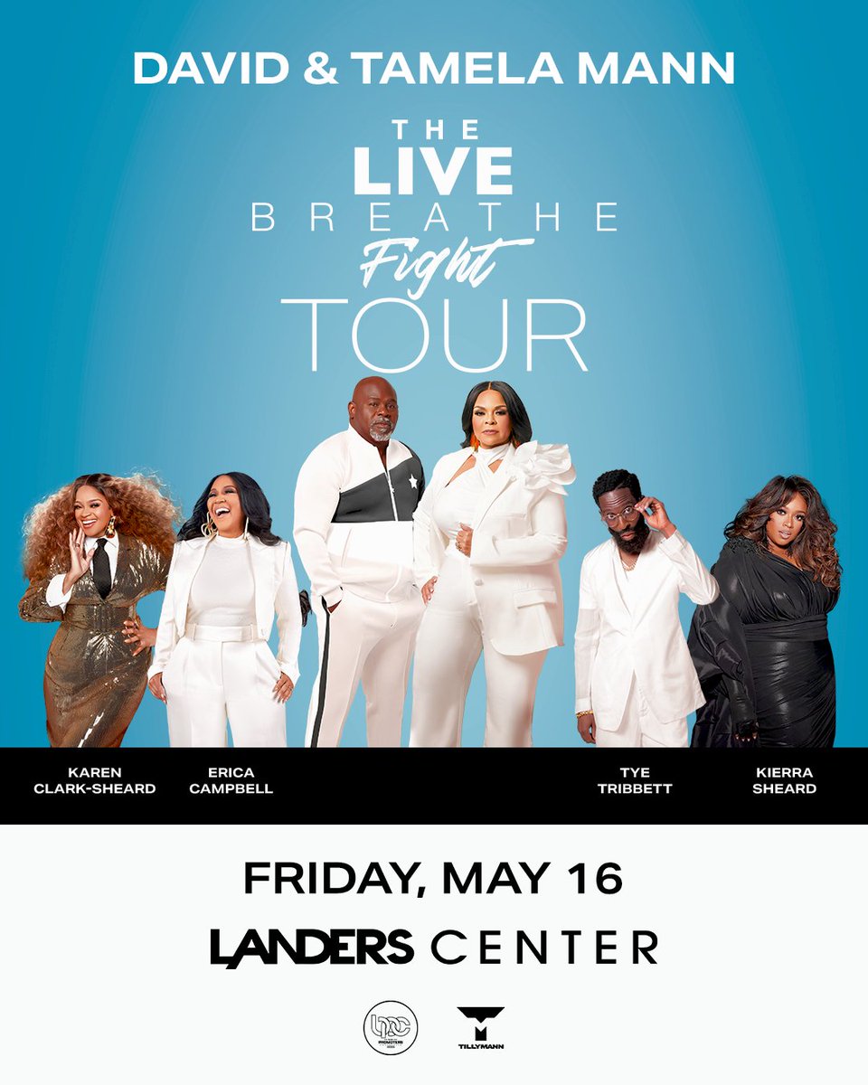 LandersCenter's tweet photo. The Live Breathe Fight Tour is coming to Landers Center on May 16, featuring powerhouse performances by David and Tamela Mann, Erica Campbell, Tye Tribbett, Karen Clark-Sheard, and Kierra Sheard. Tickets are on sale now. Get yours today! 
🎟️:https://t.co/fuON9vj6r7 https://t.co/qIReMvHsFG