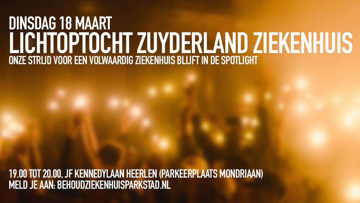 Aanstaande dinsdag: de grote lichtoptocht voor het behoud van het volwaardige ziekenhuis van Parkstad. Neem een lichtje mee en laat zien dat Parkstad en haar inwoners jouw steun hebben. Meld je gratis aan:  behoudziekenhuisparkstad.nl