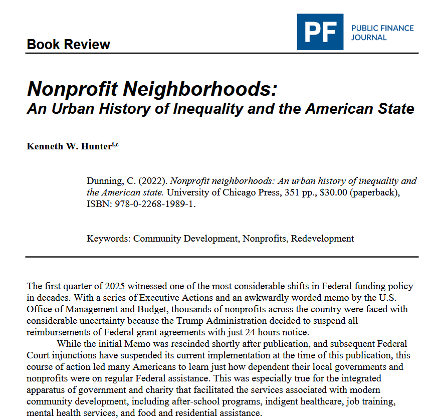 Please take the time to read Kenneth Hunter's review of Claire Dunning's "Nonprofit neighborhoods: An urban history of inequality and the American state." doi.org/10.59469/pfj.2…