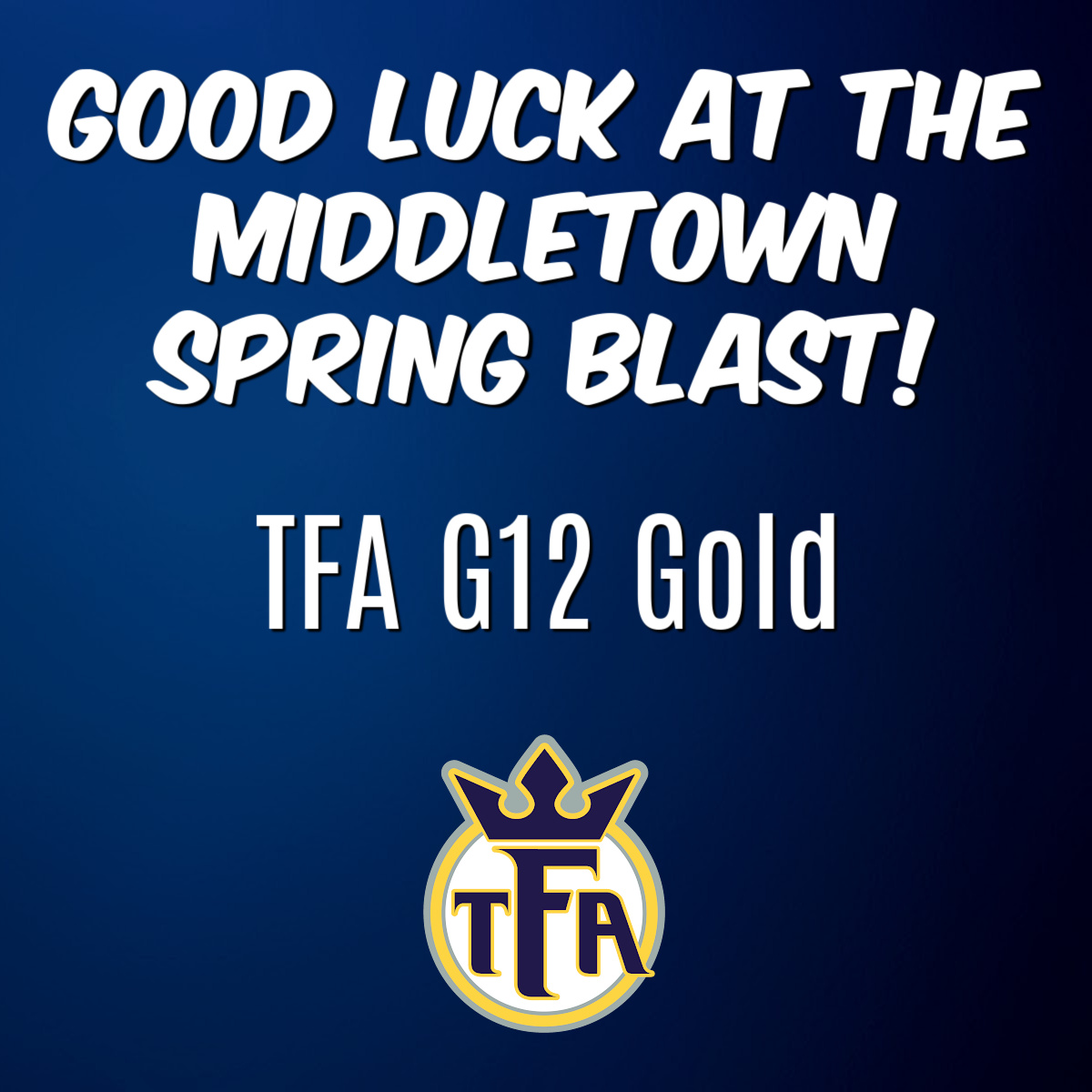 Good luck to #TFAG12Gold at the Middletown Spring Blast this weekend!