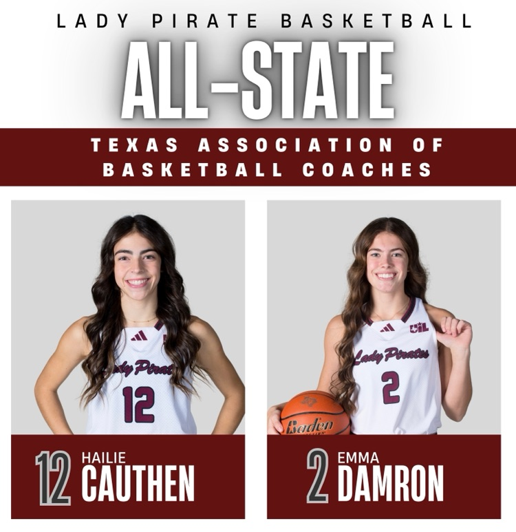 Congrats to Emma Damron and Hailie Cauthen for being named to the Texas Association of Basketball Coaches (TABC) All State Team!  This is the Top 20 Players in Class A as determined by Coaches.  WTG Lady Pirates! #thisiseula
