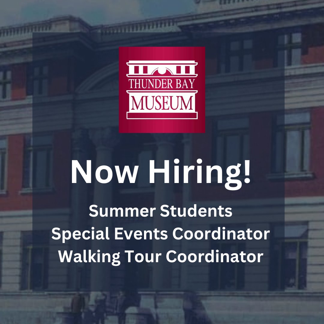 TBayMuseum's tweet photo. The Thunder Bay Museum is now hiring for a number of positions! Tag someone who may be interested. 🙌

Learn more on our website: https://t.co/OOiBBbWrPP https://t.co/GvvMmdPKYC