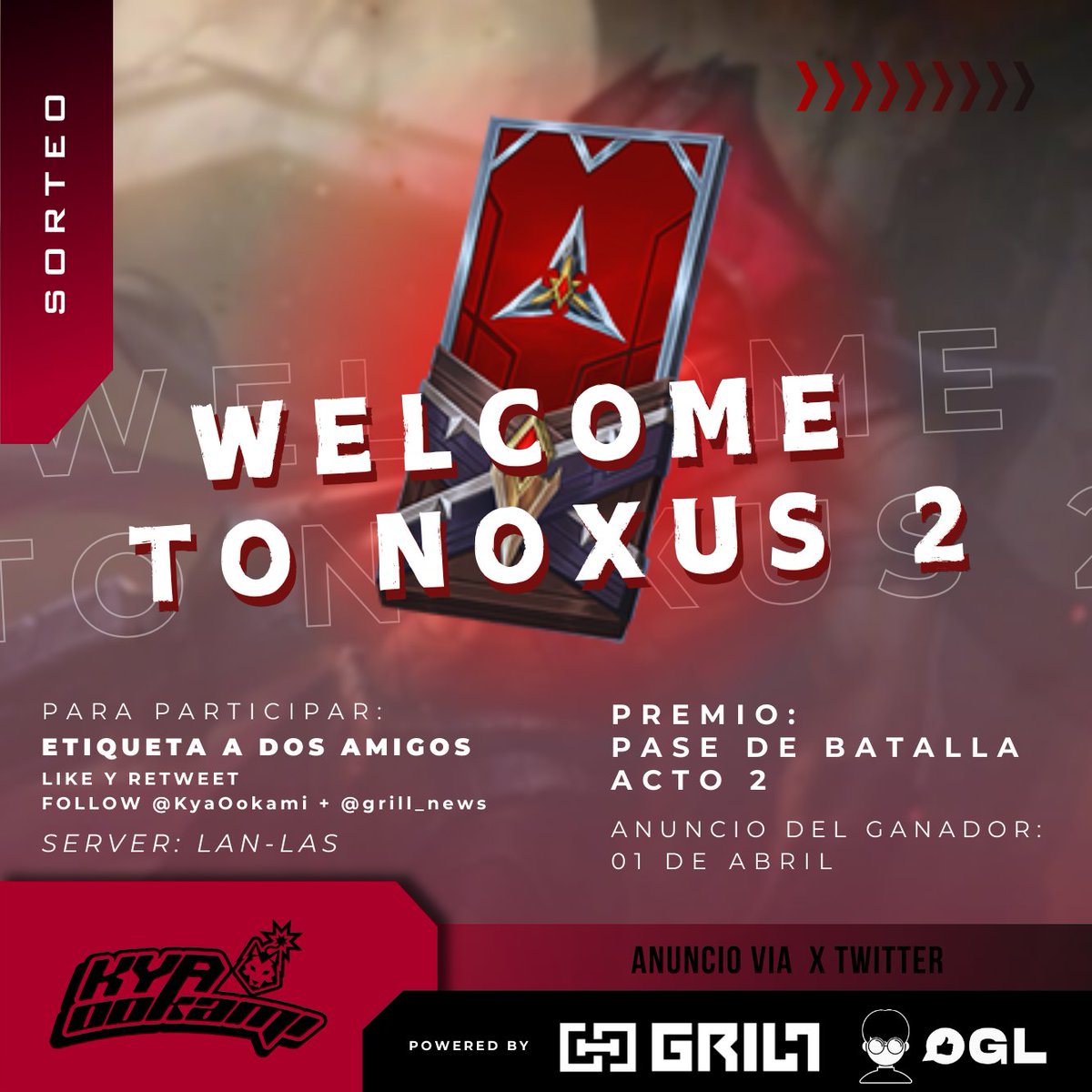 ⚔️WELCOME TO NOXUS 2⚔️
¡Sorteo Pase de Batalla Acto  2!

🔴Participa:
⚔️Etiqueta a dos amigos
⚔️Sigue a <a href="/KyaOokami/">Kya 🐺 Zekayusi enjoyer</a> y <a href="/grill_news/">Grill News</a> 
⚔️Dale Me Gusta y RT al post!

⏳Anuncio del ganador el 01 de Abril

🔴Valido para LAN y LAS

Felices de esta nueva colaboración con Grill News 🥳