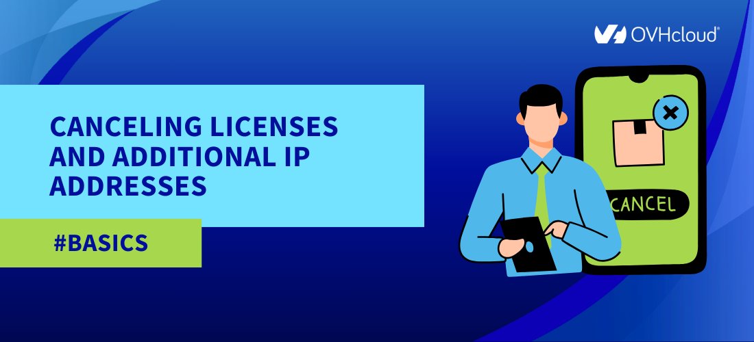OVHcloud_US's tweet image. 🌤️#OVHcloudLearn: Canceling Licenses and Additional IP Addresses 
#Basics 

When you choose to cancel one of your services with OVHcloud, you&apos;ll need to also cancel any licenses or IP addresses you have attached to that service. Learn more: ow.ly/cQnC50Vc4ol