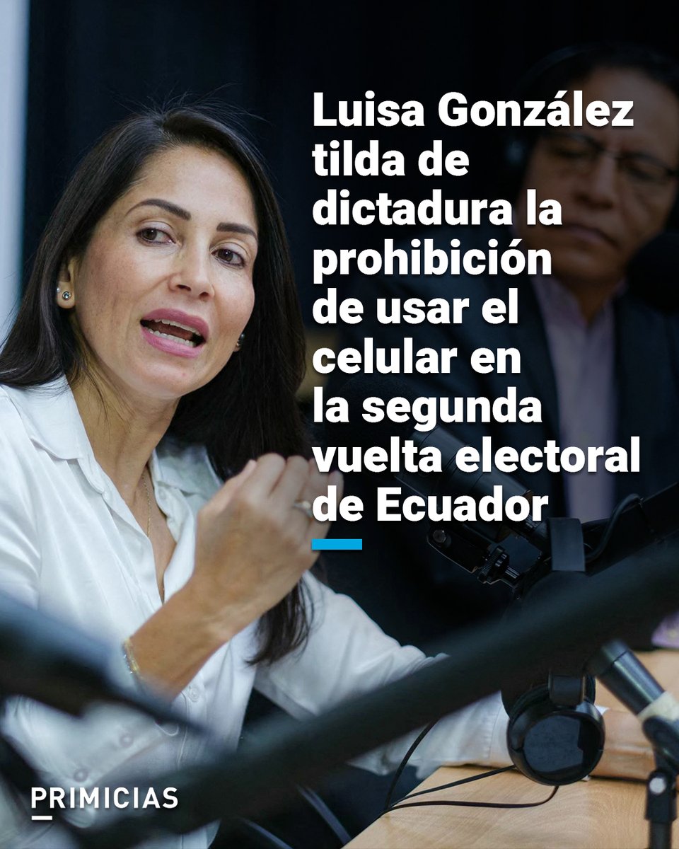 La candidata presidencial correísta, Luisa González, rechazó la resolución del CNE que prohíbe el uso de celulares durante la segunda vuelta electoral de Ecuador.  prim.ec/y1wa50Vig7z