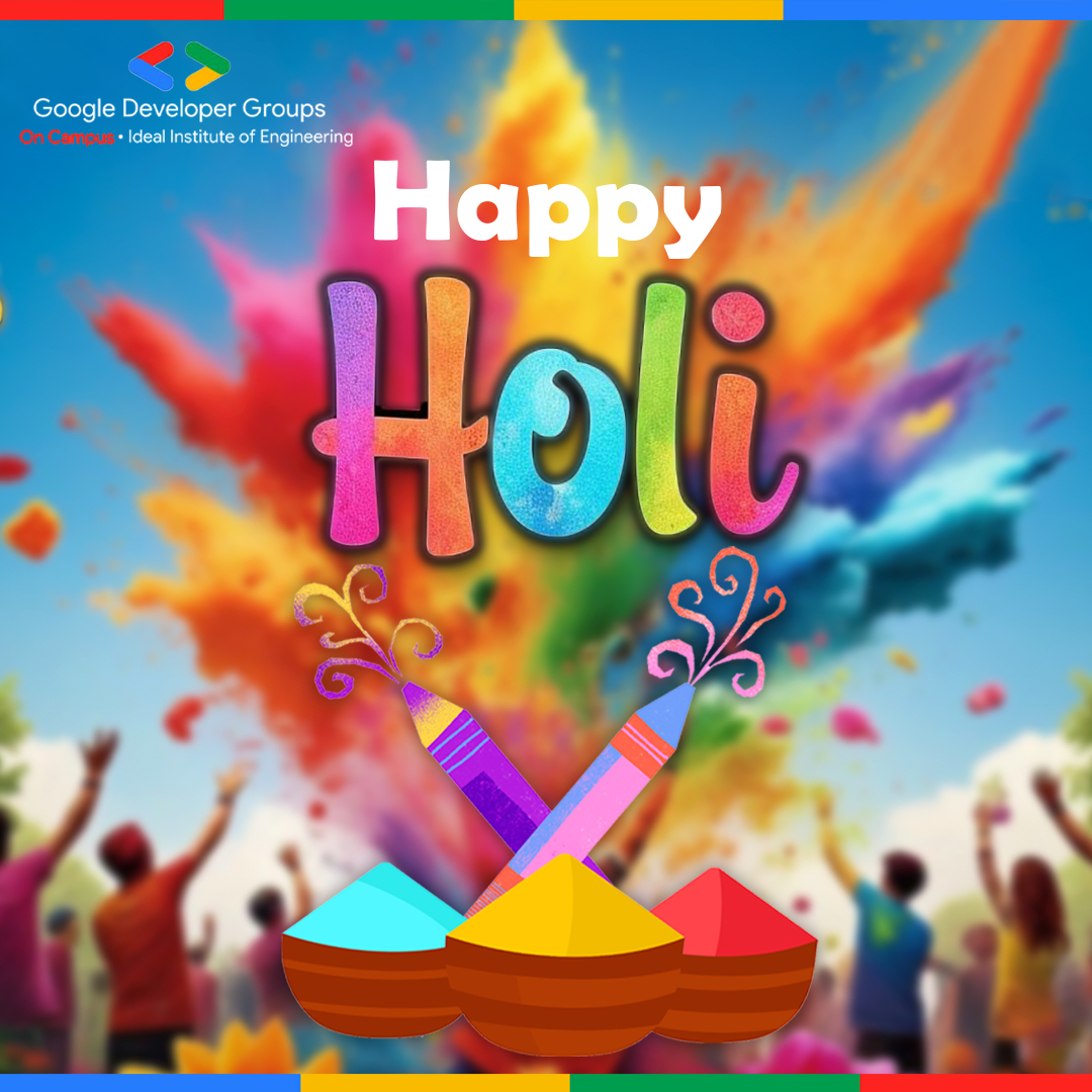 gdgciiekalyani's tweet image. What colors are you playing with this Holi?
Wishing everyone a vibrant and joyful Happy Holi from Google Developer Groups!
#happyholi2025 #GoogleDeveloperGroupsonCampus #CelebrateHoli