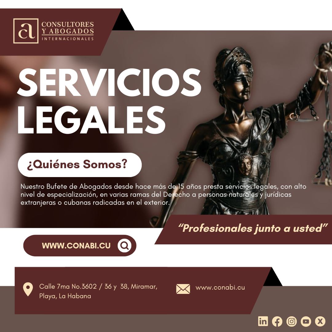 ⚖️ Nuestro Dspacho de Abogados desde hace más de 15 años presta servicios legales, con alto nivel de especialización, en varias ramas del Derecho a personas naturales y jurídicas extranjeras o cubanas radicadas en el exterior.
🌐 conabi.cu, conabi@conabi.cu