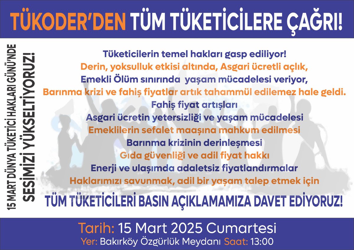 Tüm Tüketicilere Çağrı:
"15 Mart Dünya Tüketici Hakları Günü"nde sesimizi yükseltiyoruz.  Basın açıklamamızda gelin birlikte olalım.