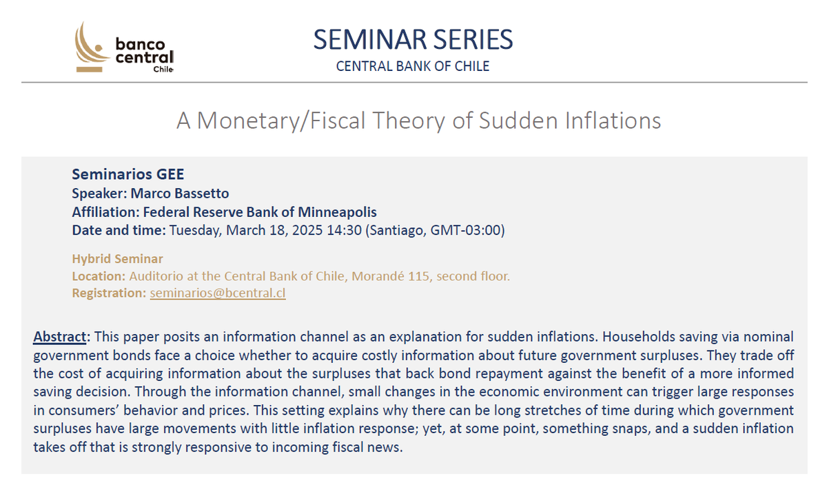 Central Bank of Chile Research (@cbchileresearch) on Twitter photo 🚨Hybrid Seminar 🚨
Next Tuesday 18th at 14:30 hrs (GMT-3:00) we will have Marco Bassetto (FED of Minneapolis) at the <a href="/bcentralchile/">Banco Central de Chile</a> presenting his work titled “A Monetary/Fiscal Theory of Sudden Inflations".
Registration 👉seminarios@bcentral.cl 🚨Hybrid Seminar 🚨
Next Tuesday 18th at 14:30 hrs (GMT-3:00) we will have Marco Bassetto (FED of Minneapolis) at the <a href="/bcentralchile/">Banco Central de Chile</a> presenting his work titled “A Monetary/Fiscal Theory of Sudden Inflations".
Registration 👉seminarios@bcentral.cl