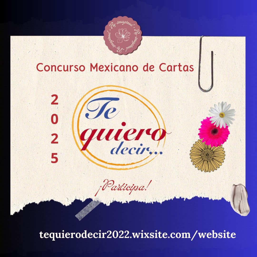 ¡Ya está abierta la convocatoria de la IV Edición del Concurso Mexicano de Cartas Te quiero decir…2025! 😄💌

Del 14 de febrero al 14 de abril. 

#TeQuieroDecir #PremioRamonCordoba #EncuentroCristinaPacheco #PremioDeTraduccionEpistolar