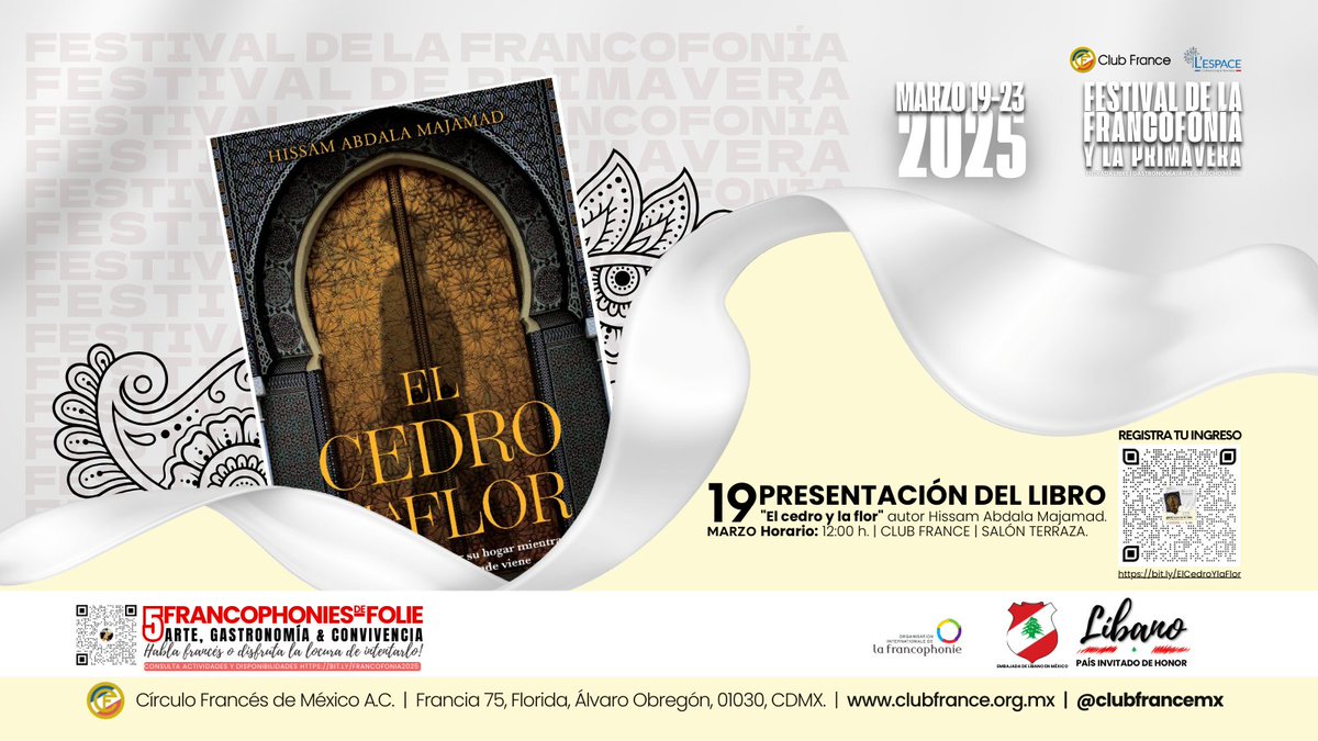 ¡Descubre la magia de Líbano a través de la literatura! 

Marzo 19|12:00 h. Salón Terraza en Club France presentación del libro 'El Cedro y la Flor' de Hissam Abdala Majamad.

Un viaje literario que te transportará...

#francofonía2025 #libros #Líbano #clubfrance #culturalibanesa