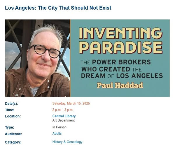 SantaMonicaPres's tweet photo. Please join Paul Haddad for a discussion of his book "Inventing Paradise: The Power Brokers Who Created the Dream of Los Angeles" at the Central Library on Saturday, March 15, 2025 from 2:00 p.m. to 3:00 p.m. https://t.co/Ul9foIGE5N