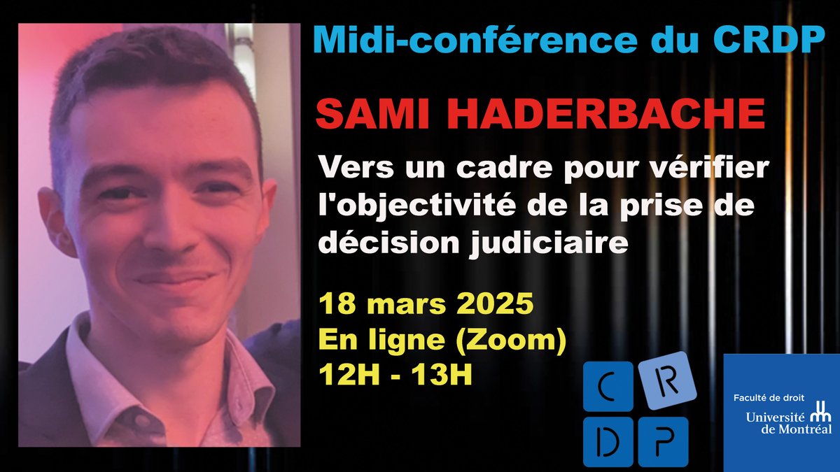 📢Vers un cadre pour vérifier l’objectivité de la prise de décision judiciaire
🗣️ Sami Haderbache
🗓️ 18 mars 2025
🕛 12H - 13H (Montréal)
📍 En ligne (zoom) 
👇Inscription
crdp.umontreal.ca/nouvelles/2025…