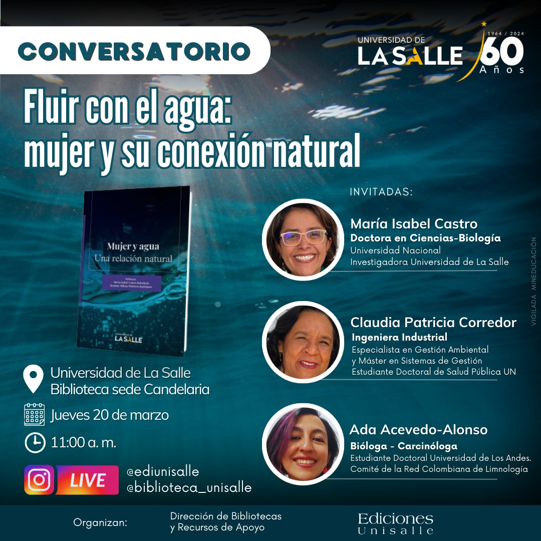 ¡Nos preparamos para un nuevo conversatorio! 💧👱🏽‍♀️
Dirección de Bibliotecas y Ediciones Unisalle te invitamos a participar en el espacio de conversación y análisis "Fluir con el agua: mujer y su conexión natural", que se llevará a cabo en la sede Candelaria el próximo 20 de marzo