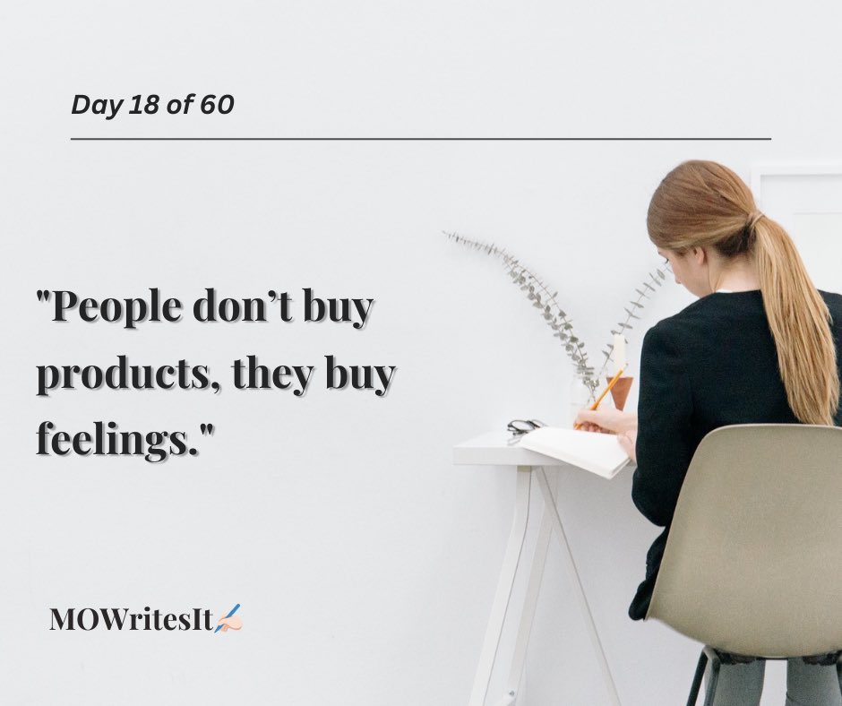 MOWritesIt's tweet photo. Day 18 of 60; People don’t buy products—they buy feelings. The brands that win are the ones that understand emotions, not just features. Are you speaking to your audience’s heart? #MarketingWithEmotion #60DaysOfStorytelling https://t.co/BXnINYBblP