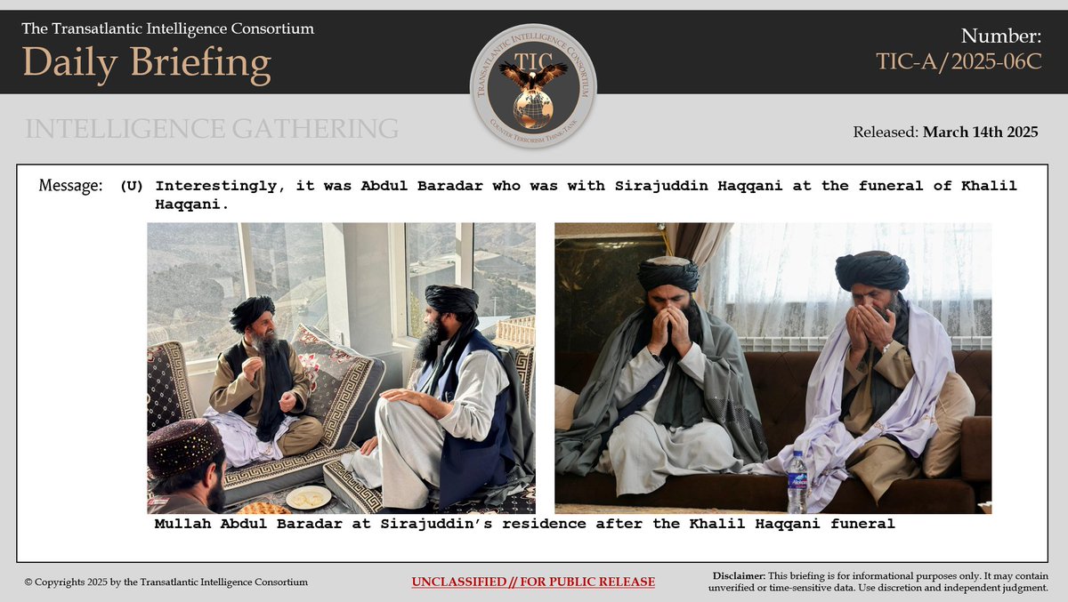 Daily Briefing
Released: March 14th, 2025

Subject: Mullah #Baradar is behind the killing of Khalil #Haqqani in Dec.2024. Baradar was indeed also involved in the incident at the Presidential Palace in Kabul several weeks later.

When you have any information or tips: send us a DM