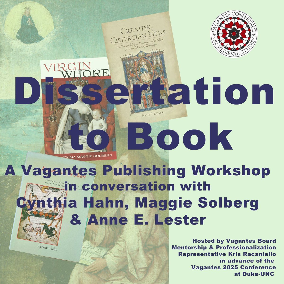 Join the Vagantes board for our second Mentorship &amp; Professionalization event!

Dissertation to Book Roundtable with Cynthia Hahn, Maggie Solberg, and Anne E. Lester

Friday, March 28th, 3:00pm EST, on Zoom.
Find more info and link to register here: vagantesconference.org/mentorship-and…