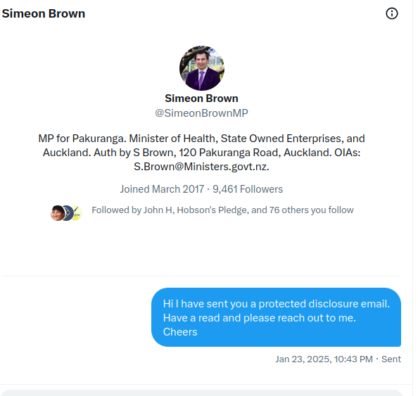 I tried reaching Simeon Brown.
<a href="/SimeonBrownMP/">Simeon Brown</a> 
I as an ex employee  of Health NZ and you as Minister of Health are an appropriate authority and legally you HAVE to reply.
Please reply to me. By any measure I can prove to you the covid vaccine has caused excess deaths.
Message