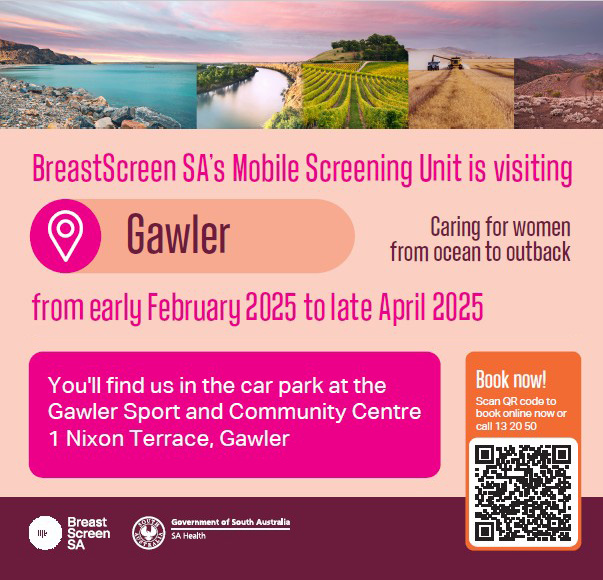 Have you booked your FREE Breast Cancer Screening?

Early detection can save lives! Book your spot today:
• Scan the QR code
• Call 13 20 50
• Visit breastscreen.sa.gov.au 
• Monday 10 February to Monday 28 April
• Gawler Sport and Community Centre, 1 Nixon Terrace, Gawler