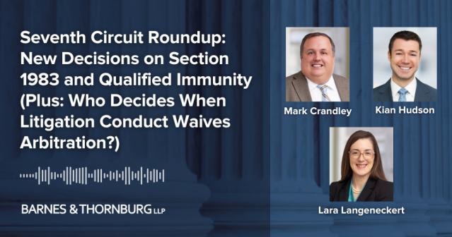 Tune in to the latest Seventh Circuit Roundup as Kian, Lara, and Mark analyze three decisions: an en banc ruling on qualified immunity, a case exploring if an Indian tribe can be a Section 1983 plaintiff and a significant decision on arbitration waivers. bit.ly/4hCqWR4