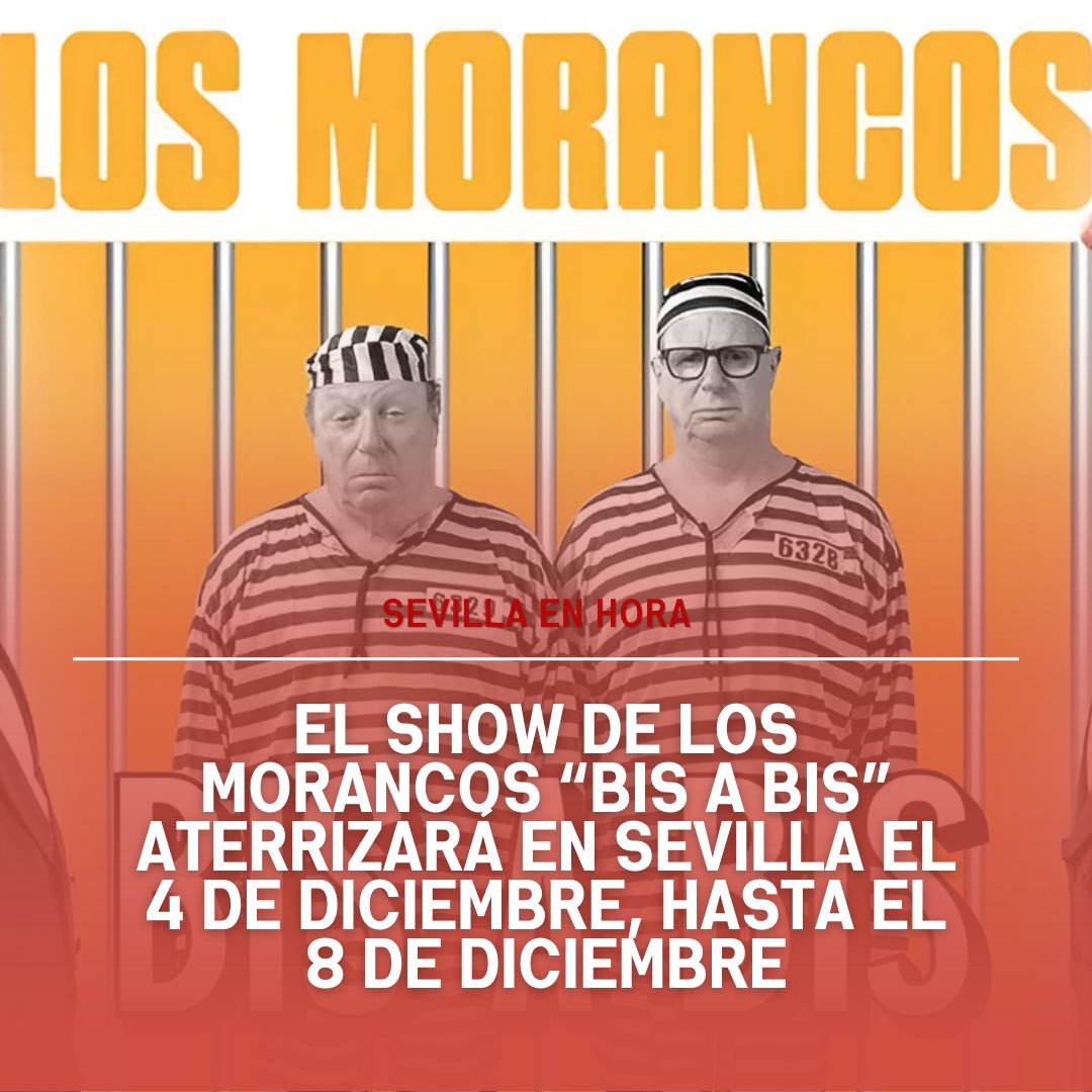 😄💥 El #Show de <a href="/LosMorancos/">Jorge y Cesar</a> aterrizará el 4 de diciembre (hasta el 8 de diciembre) en #Sevilla.

El espectáculo será en <a href="/cartujacenter/">Cartuja Center CITE</a>, ¡Y NO TE LO PUEDES PERDER! 

💥 ¡Risas aseguradas! #LosMorancos #BisABis #Sevilla #SevillaEnHora