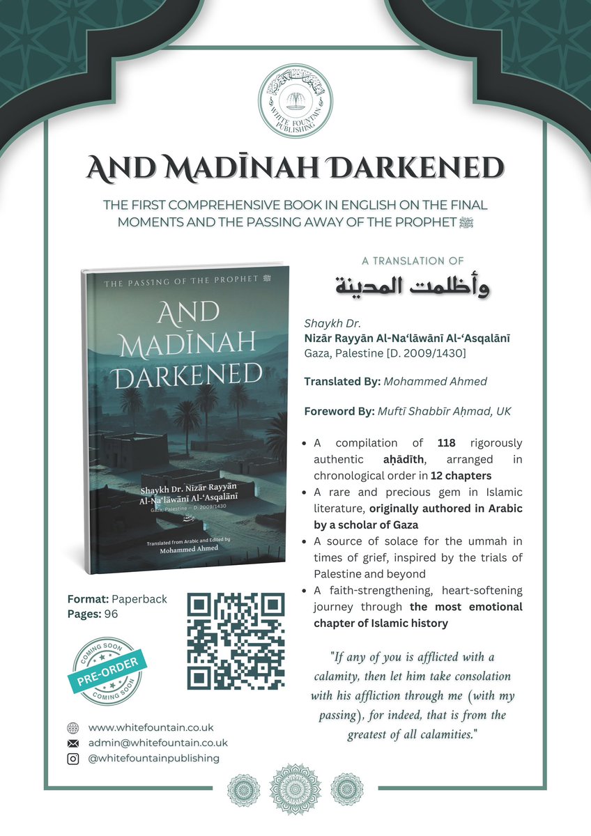 WhiteFountainP's tweet photo. 📢 COMING SOON: “And Madīnah Darkened” 💔

The first book in English dedicated to the final moments &amp; passing of the Prophet ﷺ. 

A translation of an Arabic work of 118 authentic aḥādīth, penned by a scholar from Gaza.

🛒 Pre-Order: https://t.co/VIjomR8BCJ https://t.co/UQRR77hfTL