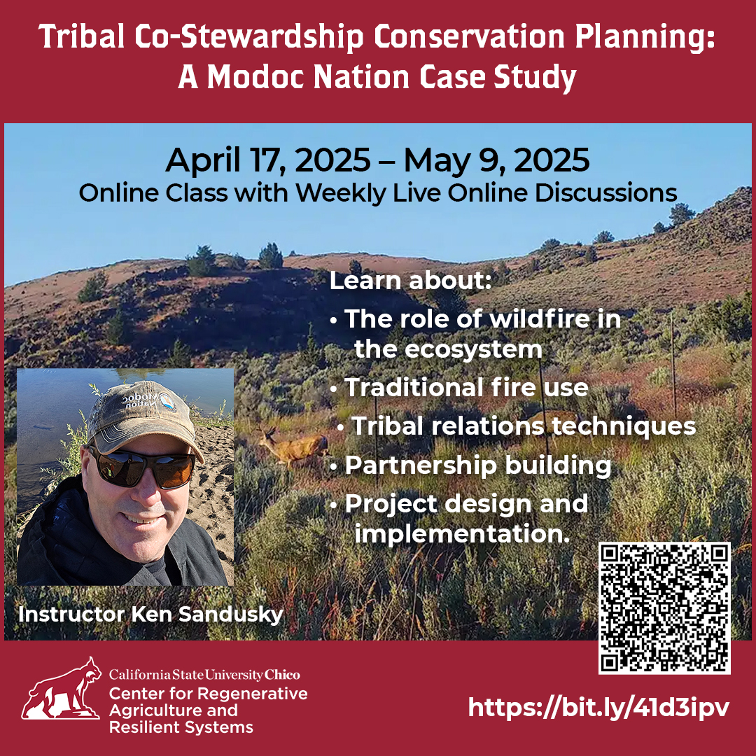 CSUChicoRegenAg's tweet photo. Register Now!

Tribal Co-Stewardship Conservation Planning:
A #ModocNation Case Study
Taught by Ken Sandusky
April 17, 2025 – May 9, 2025
Fully online with weekly live online discussions.

https://t.co/uz5guiHzvX

#CRARS #regenerativeagriculture #landmanagement #ChicoState https://t.co/mDXppDYrI1