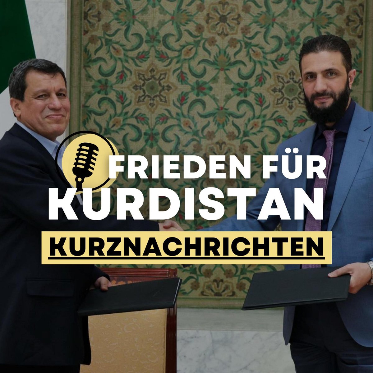 ✨ Frieden für Kurdistan #33 am 13.03.2025 ✨

Podcast: Wöchentliche Kurznachrichten

+++ Vertrag zwischen DAANES und HTS +++ Massaker an Alawit:innen +++ Hausdurchsuchungen bei Kurd:innen in BRD

▶️ Spotify: open.spotify.com/episode/7Ih0UU…
▶️ RSS Feed:  anchor.fm/s/eabe0c90/pod…