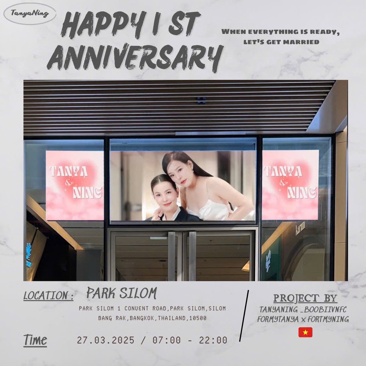 TANYANING 1ST ANNIVERSARY: LED PROJECT
LED: PARK SILOM
Date: 27 MAR 2025
Time: 07:00 - 22:00
SPOT: 30 seconds, 4 times/hour

Join us in creating a collection of beautiful memories for TanyaNing’s 1st anniversary together! It’s a once-in-a-year moment, so let’s make it