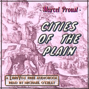 librivox's tweet photo. New #LibriVox #audiobook Cities of the Plain by Marcel Proust. Translated by C. K. Scott-Moncrieff https://t.co/kekbiFTKEv #fiction #literary #InSearchofLostTime Read by Michel O'Kelly https://t.co/IGEHjKJYie