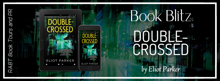 Saphs_Books's tweet photo. Double Crossed by Eliot Parker ~ @e4419 @RABTBookTours #RABTBookTours #DoubleCrossed #EliotParker #Thriller https://t.co/cK80jWCAzy https://t.co/LAkKJuf3XB
