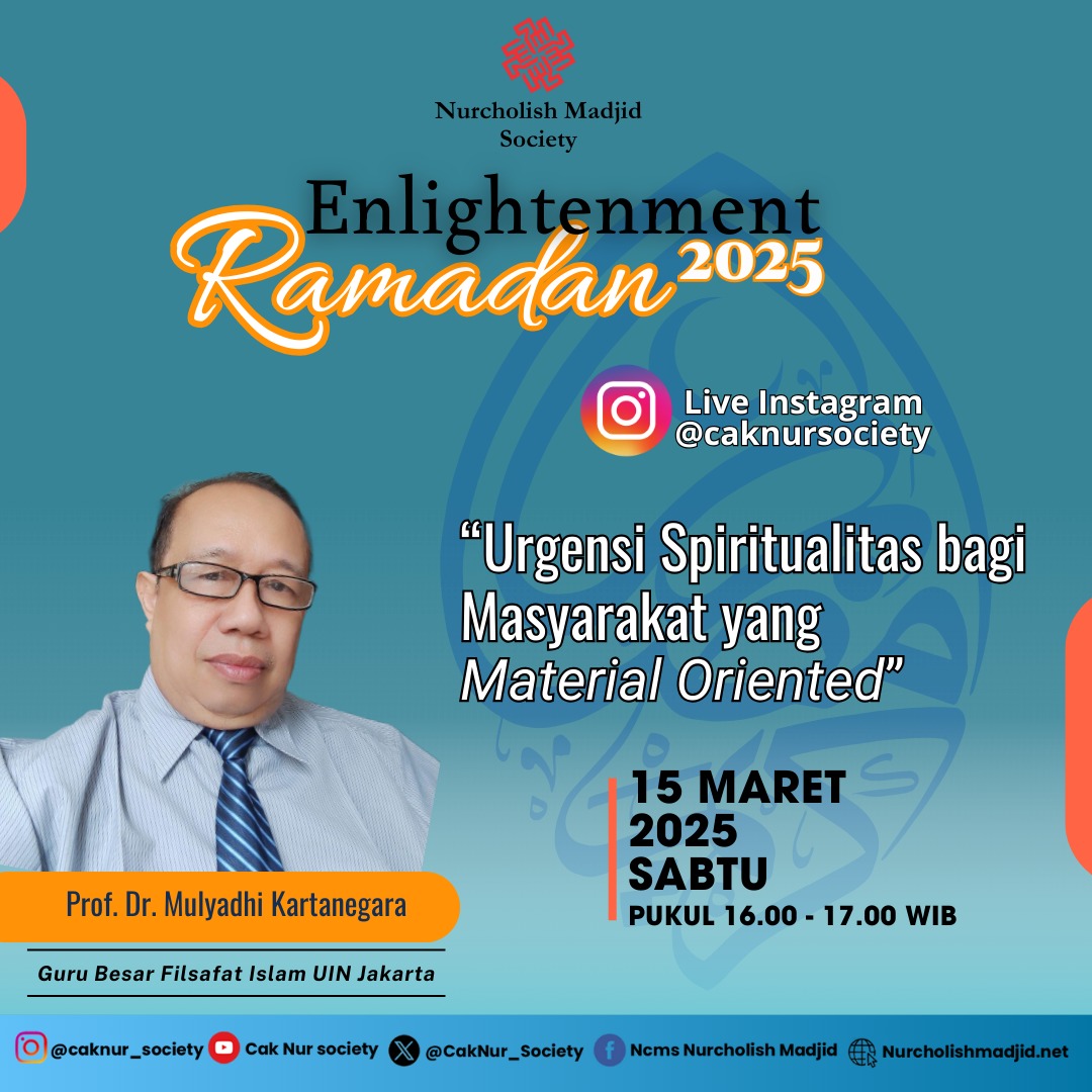Sore ini, giliran Prof. Dr. Mulyadhi Kartanegara, Guru Besar Filsafat Islam UIN Jakarta, yang akan tampil di Sesi Enlightenment Ramadan.

Topiknya soal "Urgensi Spiritualitas bagi Masyarakat yang Material Oriented".

Pantengin terus IG @caknursociety x @mulyadhikartanegara ya