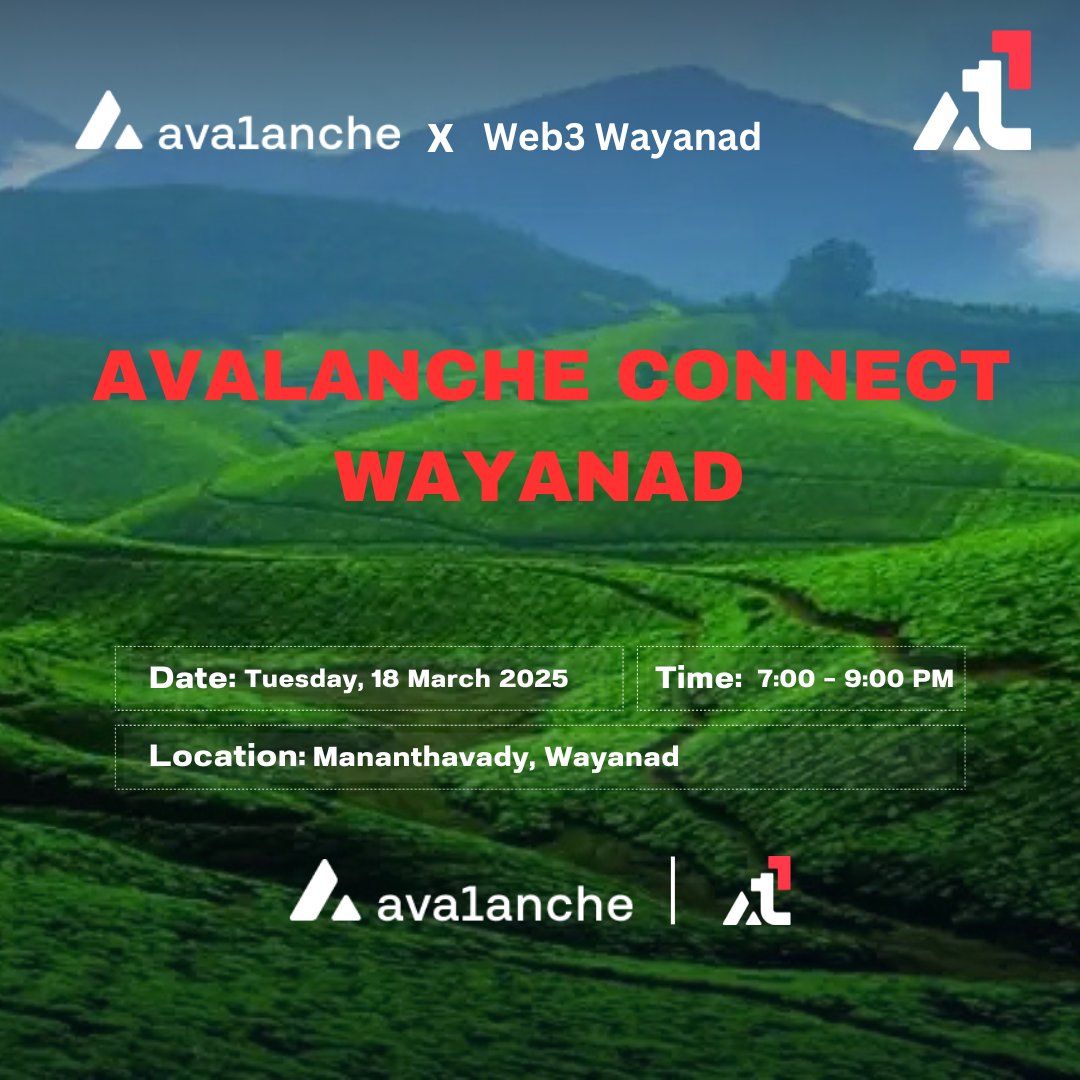 Avalanche Connect Wayanad🚀 

We’re excited to host our meetup this Tuesday, March 18th, at 7 PM! Join us to connect with the local community and explore the world of Avalanche. Let's have some fun together.

Date: March 18, 2025 

Register here: lu.ma/a172cpu5